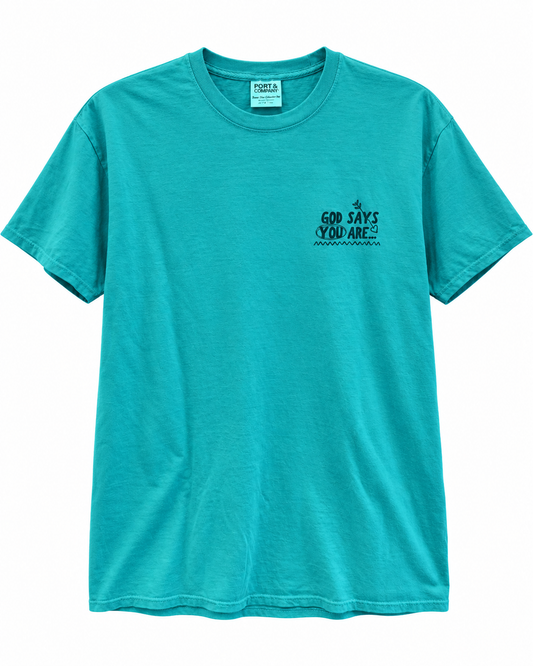 God Says You Are Tee - Peacock