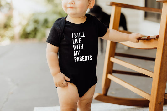 Still Live With My Parents Tee & Onesie