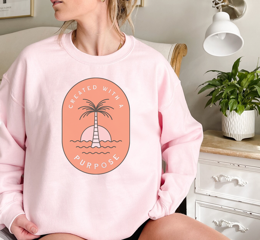 Created With A Purpose Sweatshirt