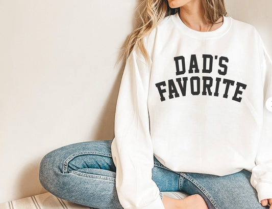 Dad's Favorite Sweatshirt