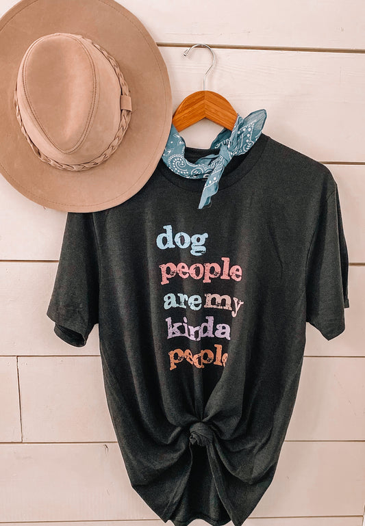 Dog People Are My Kinda People Tee
