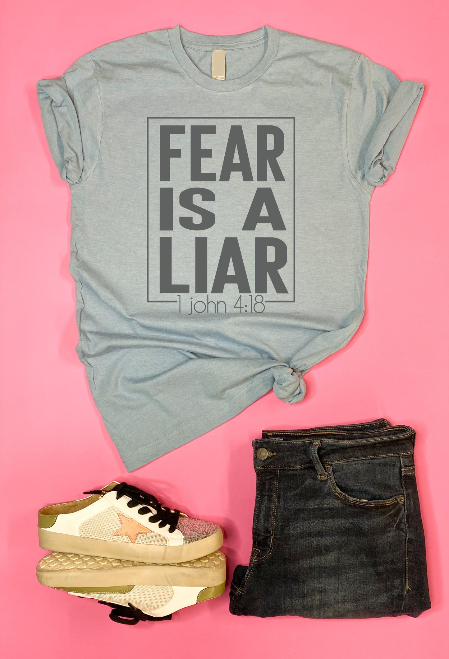 Fear Is A Liar Tee